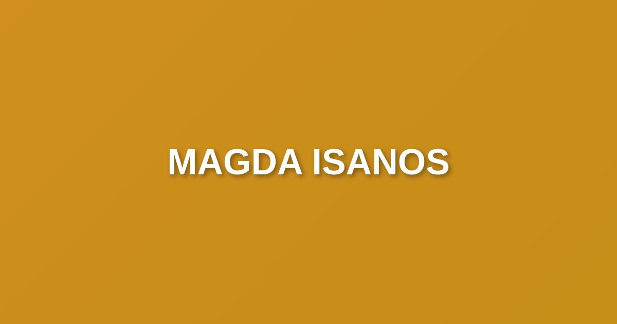 Magda Isanos