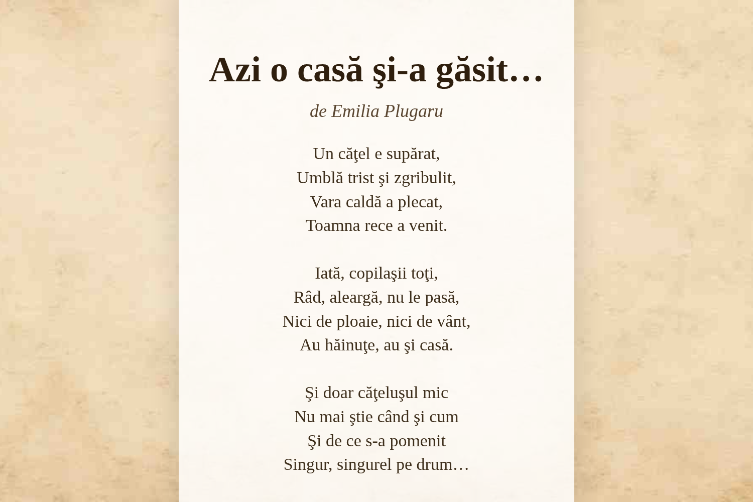 Azi o casă şi-a găsit…