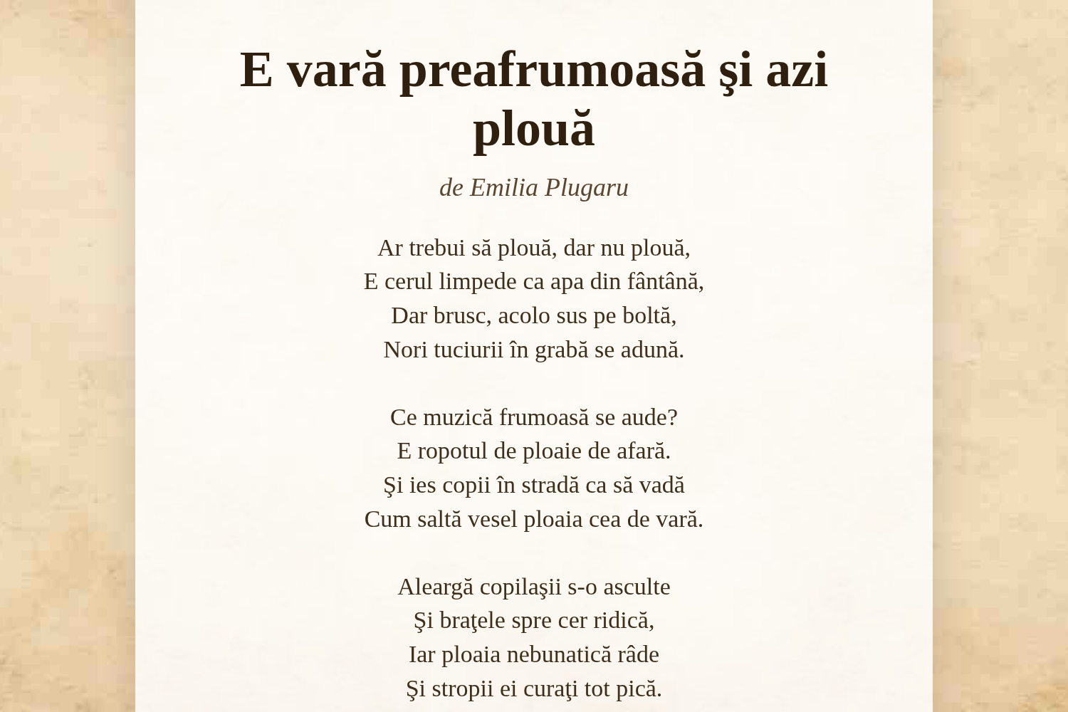 E vară preafrumoasă şi azi plouă