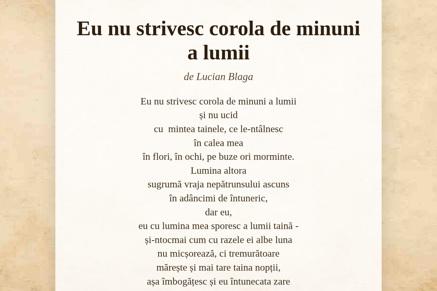 Eu nu strivesc corola de minuni a lumii