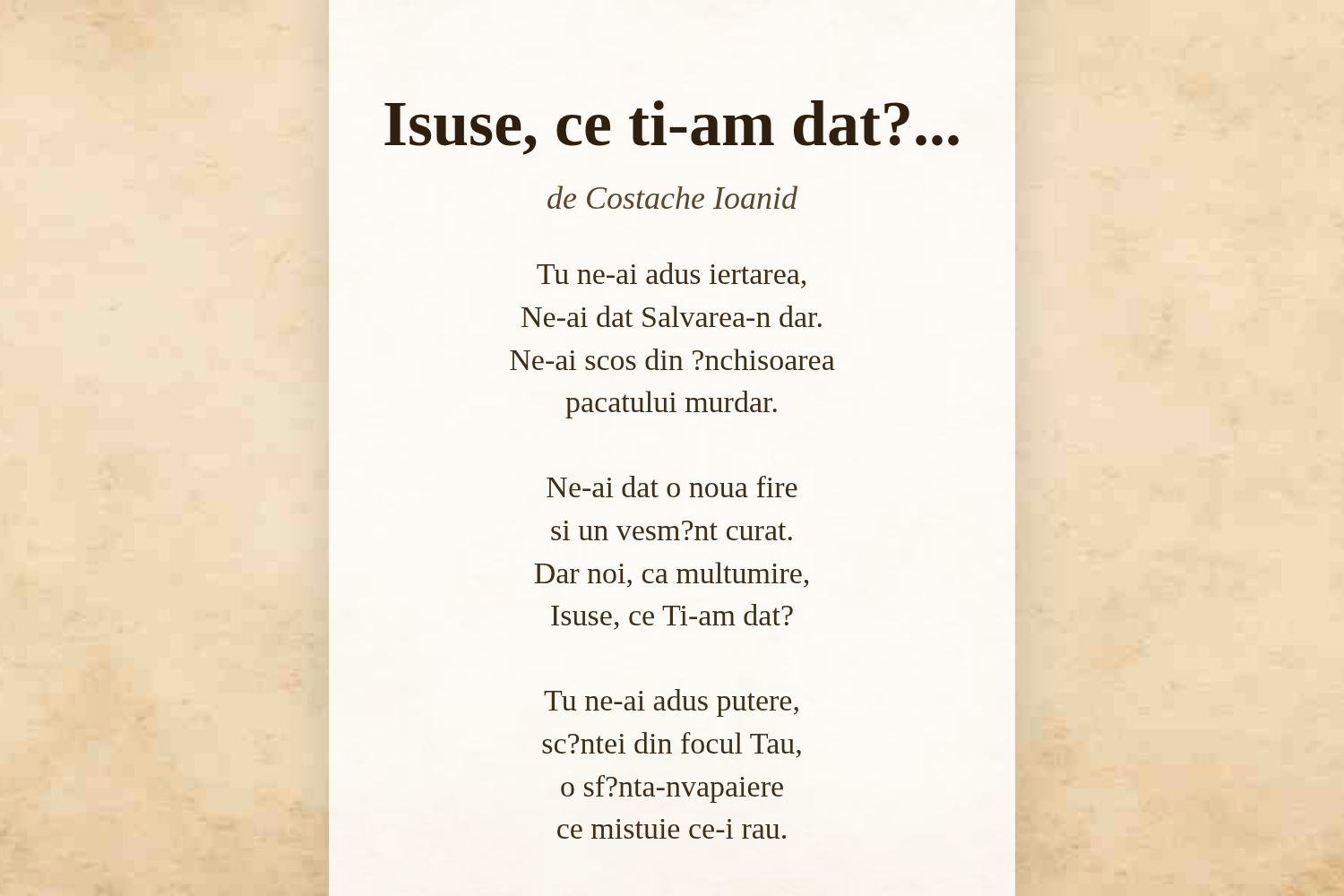 Isuse, ce ti-am dat?...
