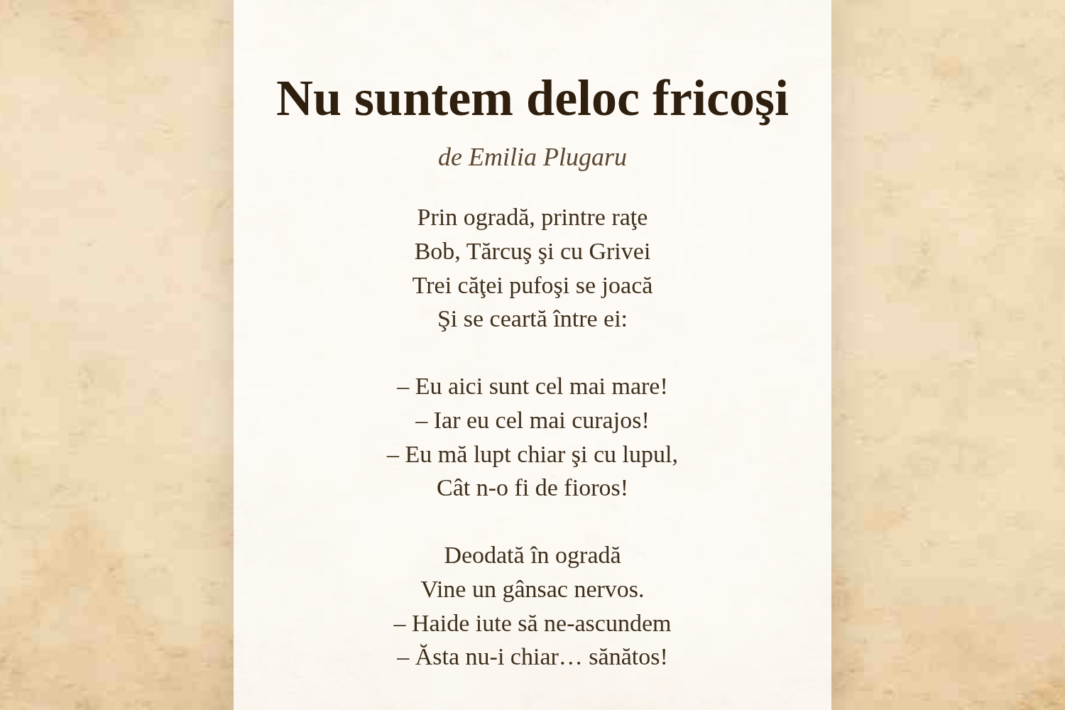 Nu suntem deloc fricoşi