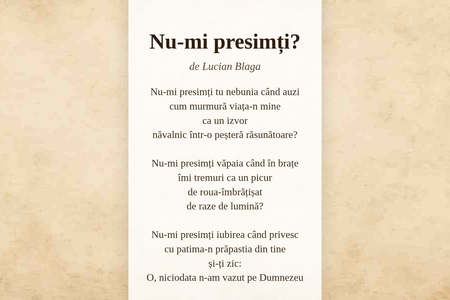 Nu-mi presimți?