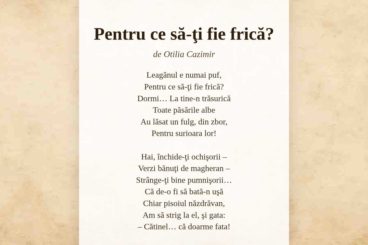 Pentru ce să-ţi fie frică?