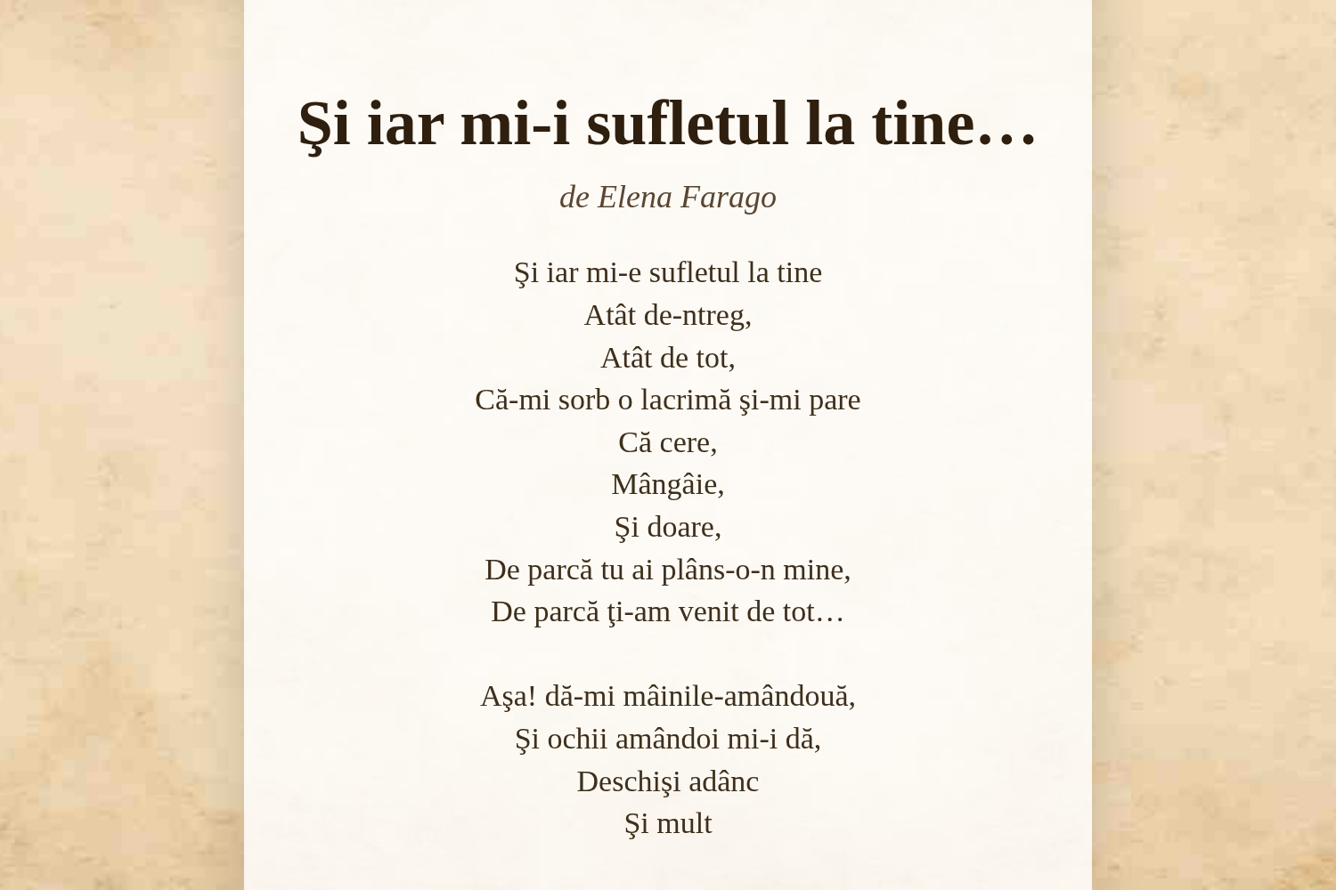 Şi iar mi-i sufletul la tine…