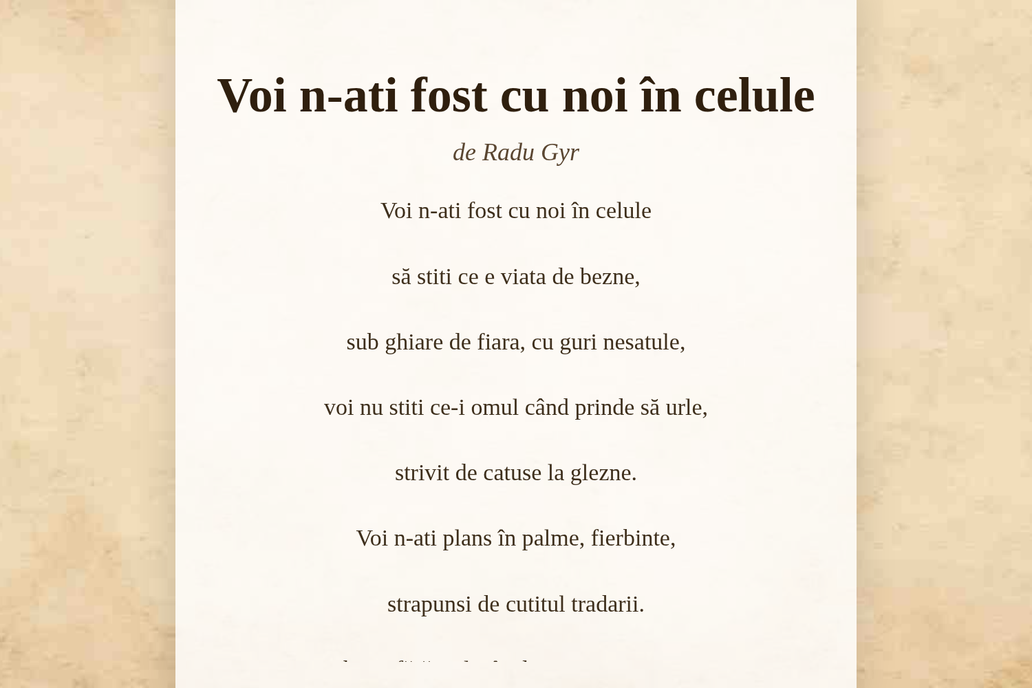 Voi n-ati fost cu noi în celule